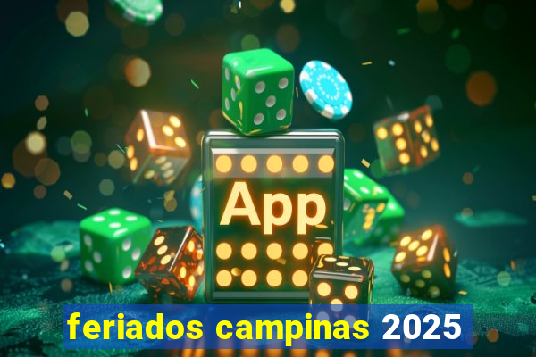 feriados campinas 2025